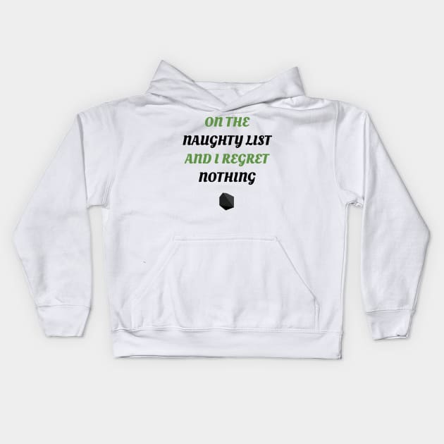 On The Naughty List And I Regret Nothing Shirt Christmas Kids Hoodie by JustPick